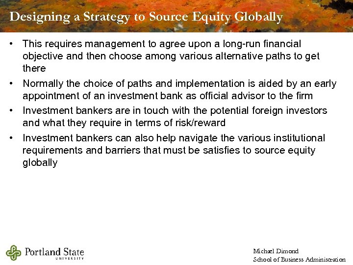 Designing a Strategy to Source Equity Globally • This requires management to agree upon