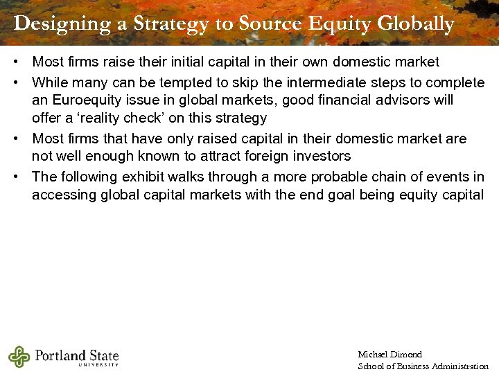 Designing a Strategy to Source Equity Globally • Most firms raise their initial capital