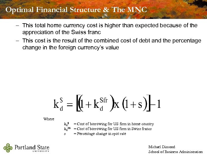 Optimal Financial Structure & The MNC – This total home currency cost is higher