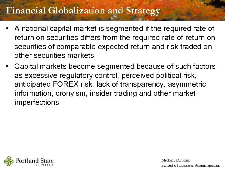 Financial Globalization and Strategy • A national capital market is segmented if the required