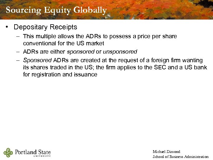 Sourcing Equity Globally • Depositary Receipts – This multiple allows the ADRs to possess