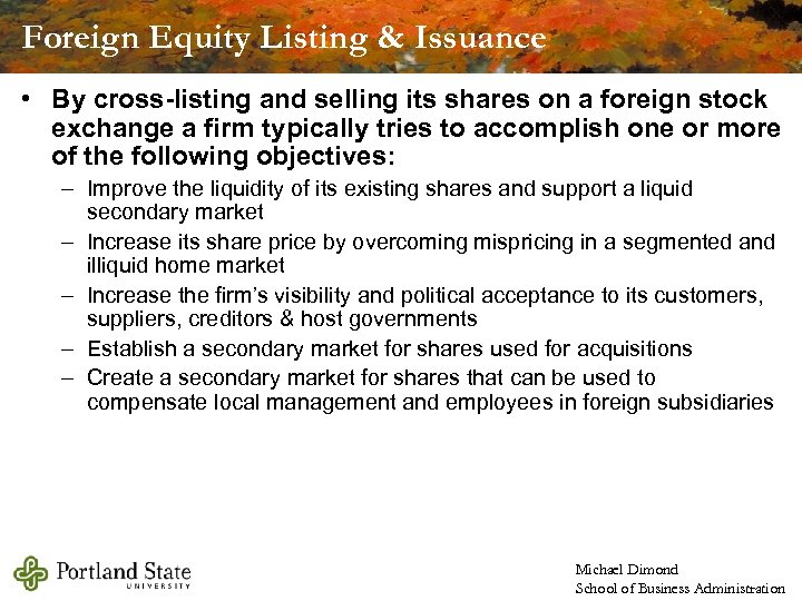 Foreign Equity Listing & Issuance • By cross-listing and selling its shares on a