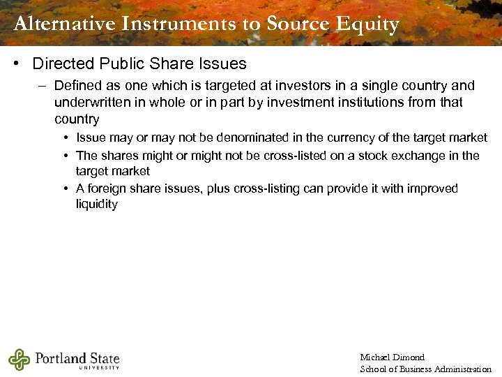 Alternative Instruments to Source Equity • Directed Public Share Issues – Defined as one