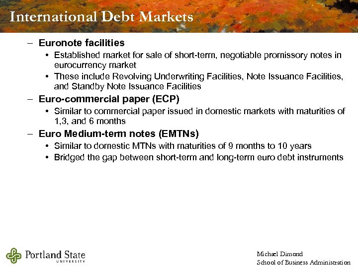 International Debt Markets – Euronote facilities • Established market for sale of short-term, negotiable
