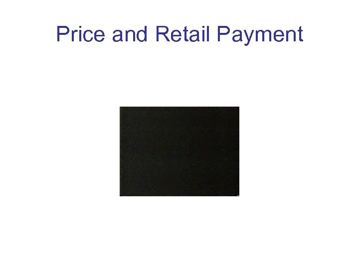 Price and Retail Payment 