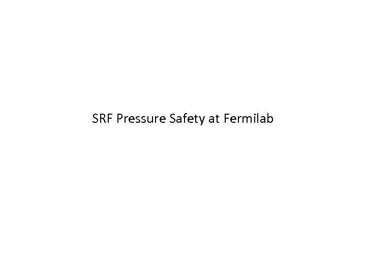 SRF Pressure Safety at Fermilab 