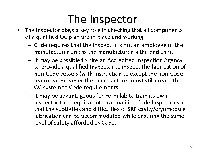 The Inspector • The Inspector plays a key role in checking that all components