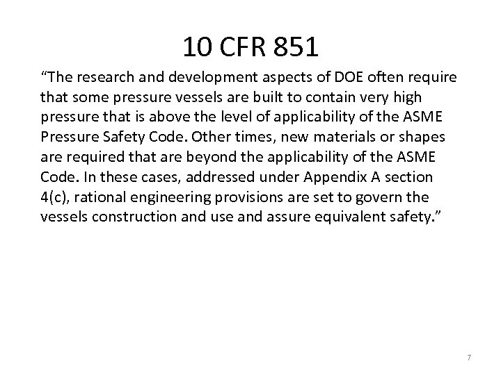 10 CFR 851 “The research and development aspects of DOE often require that some