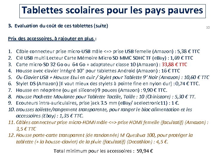 Tablettes scolaires pour les pays pauvres 3. Evaluation du coût de ces tablettes (suite)