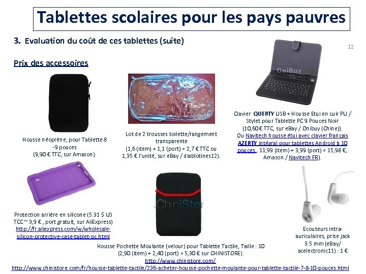 Tablettes scolaires pour les pays pauvres 3. Evaluation du coût de ces tablettes (suite)