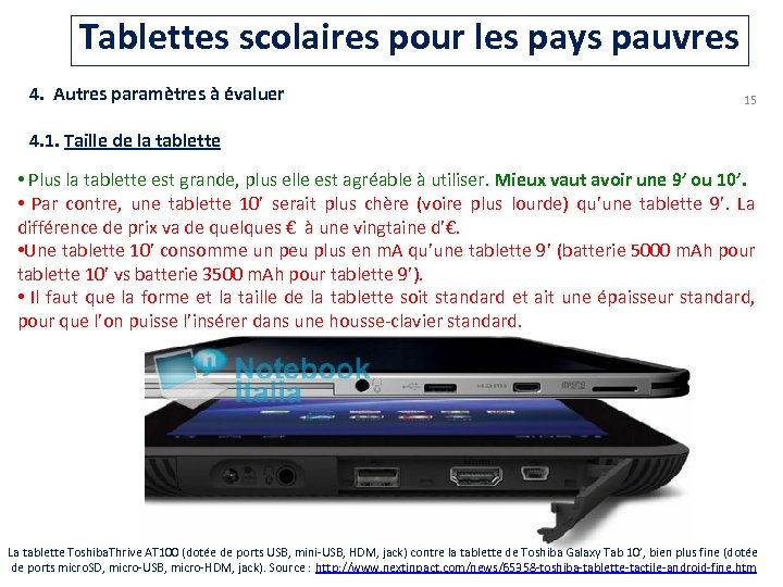 Tablettes scolaires pour les pays pauvres 4. Autres paramètres à évaluer 15 4. 1.