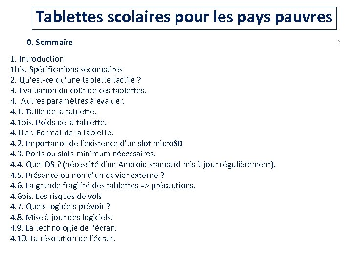 Tablettes scolaires pour les pays pauvres 0. Sommaire 1. Introduction 1 bis. Spécifications secondaires