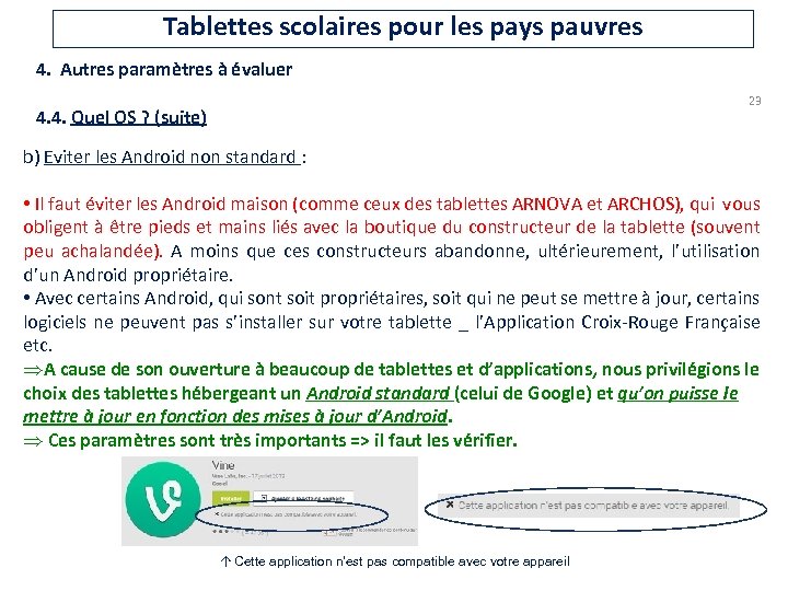 Tablettes scolaires pour les pays pauvres 4. Autres paramètres à évaluer 23 4. 4.