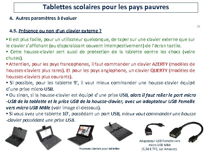 Tablettes scolaires pour les pays pauvres 4. Autres paramètres à évaluer 26 4. 5.