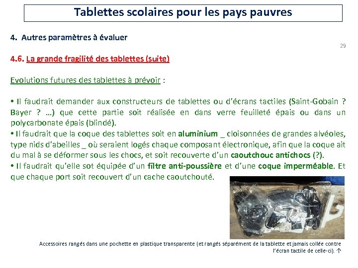 Tablettes scolaires pour les pays pauvres 4. Autres paramètres à évaluer 29 4. 6.