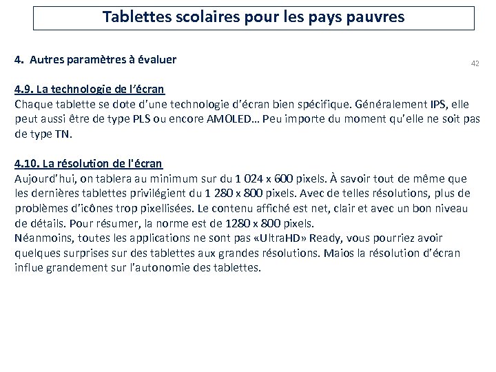 Tablettes scolaires pour les pays pauvres 4. Autres paramètres à évaluer 42 4. 9.