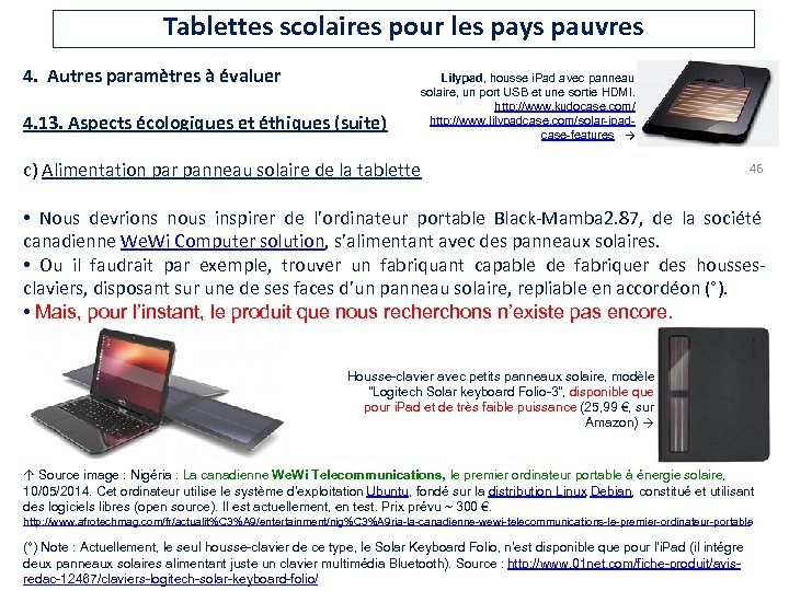 Tablettes scolaires pour les pays pauvres 4. Autres paramètres à évaluer 4. 13. Aspects