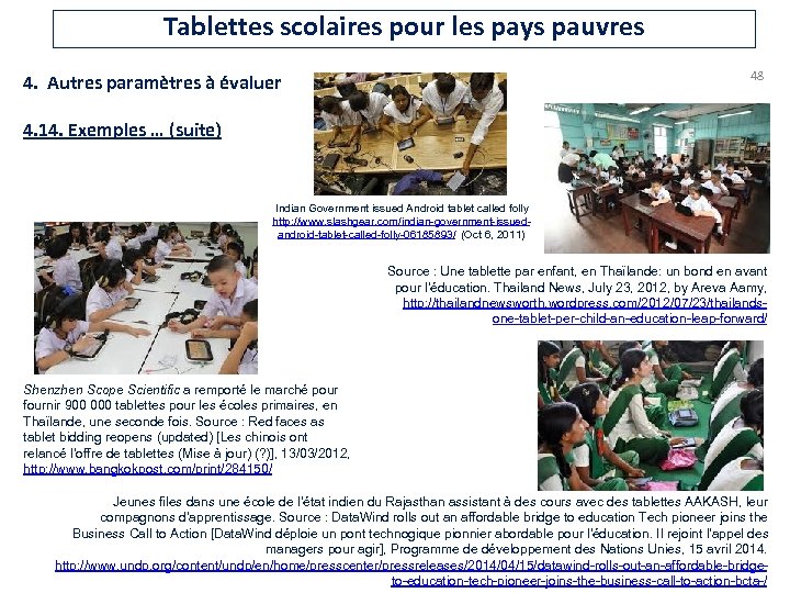 Tablettes scolaires pour les pays pauvres 48 4. Autres paramètres à évaluer 4. 14.