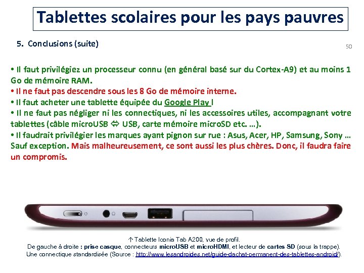 Tablettes scolaires pour les pays pauvres 5. Conclusions (suite) 50 • Il faut privilégiez