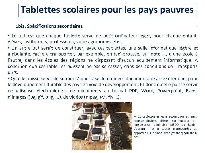 Tablettes scolaires pour les pays pauvres 1 bis. Spécifications secondaires 6 • Le but