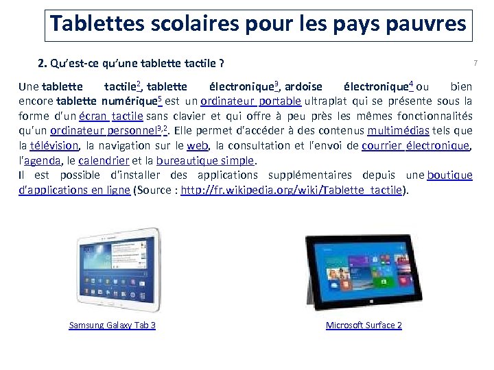 Tablettes scolaires pour les pays pauvres 2. Qu’est-ce qu’une tablette tactile ? 7 Une