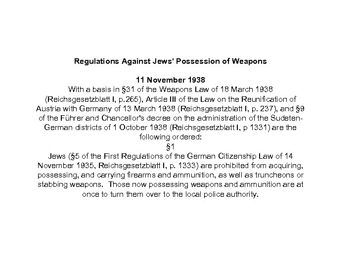 Regulations Against Jews' Possession of Weapons 11 November 1938 With a basis in §