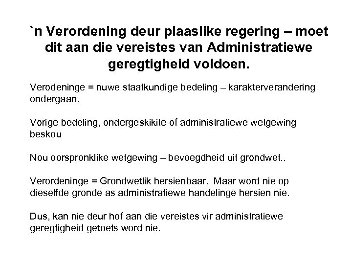 `n Verordening deur plaaslike regering – moet dit aan die vereistes van Administratiewe geregtigheid