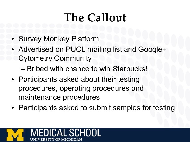 The Callout • Survey Monkey Platform • Advertised on PUCL mailing list and Google+