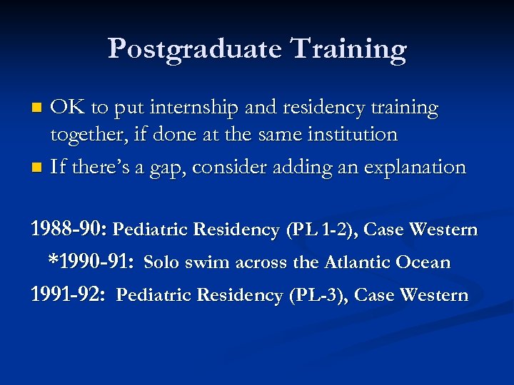 Postgraduate Training OK to put internship and residency training together, if done at the