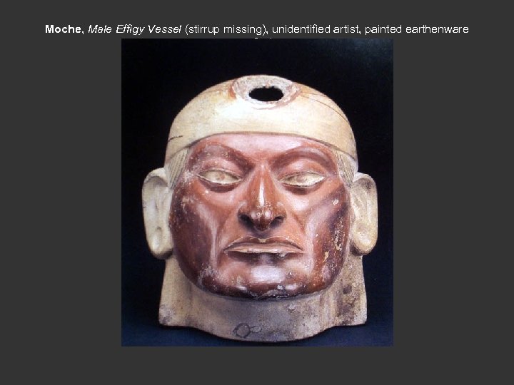 Moche, Male Effigy Vessel (stirrup missing), unidentified artist, painted earthenware 4 in H, A.