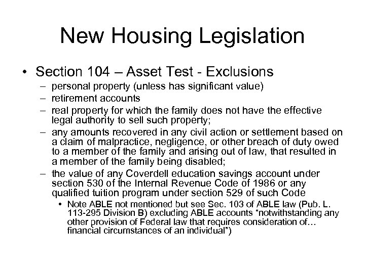 New Housing Legislation • Section 104 – Asset Test - Exclusions – personal property