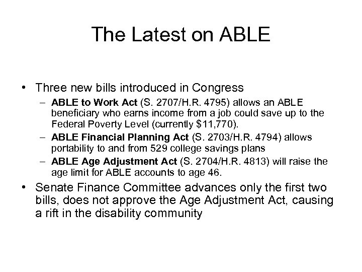 The Latest on ABLE • Three new bills introduced in Congress – ABLE to