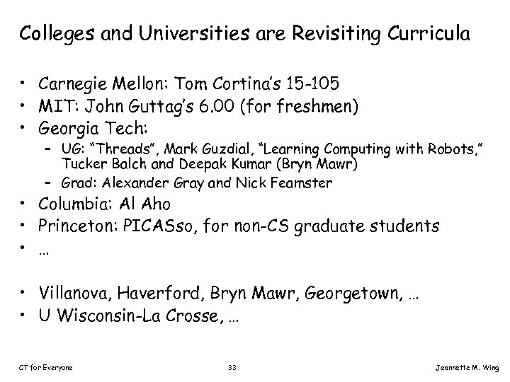 Colleges and Universities are Revisiting Curricula • Carnegie Mellon: Tom Cortina’s 15 -105 •