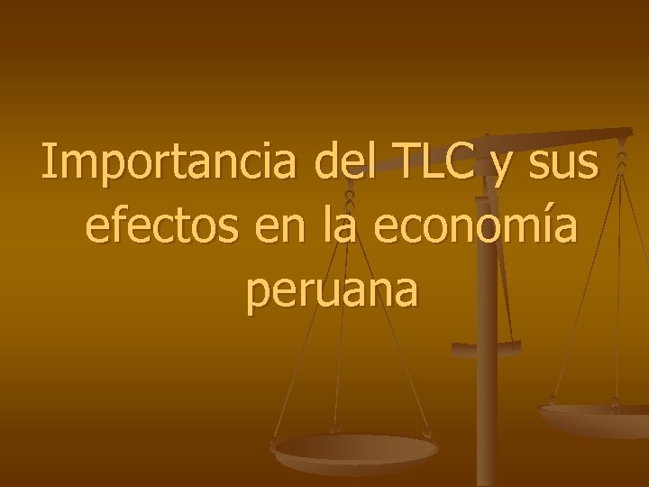 Importancia del TLC y sus efectos en la economía peruana 