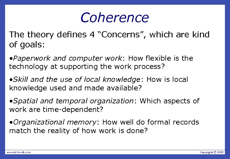 Coherence The theory defines 4 “Concerns”, which are kind of goals: • Paperwork and