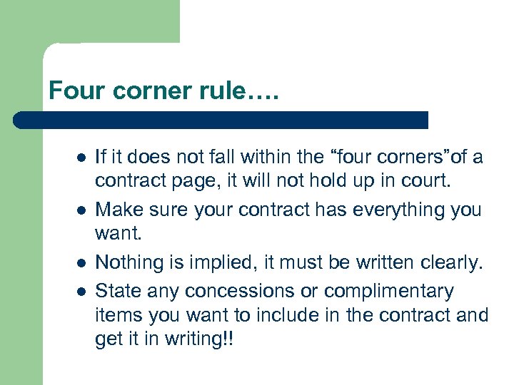 Four corner rule…. l l If it does not fall within the “four corners”of