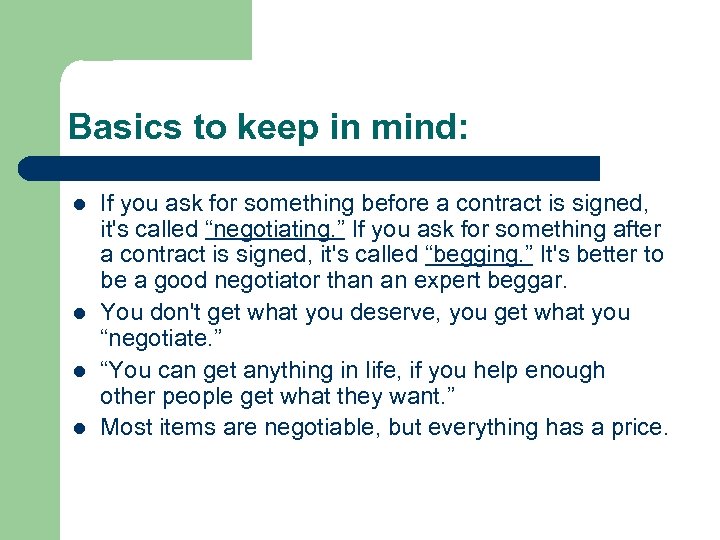 Basics to keep in mind: l l If you ask for something before a