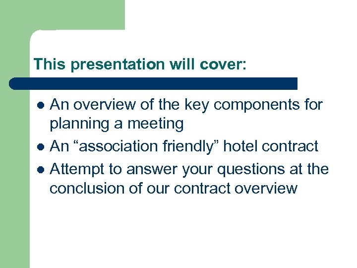 This presentation will cover: An overview of the key components for planning a meeting