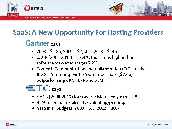 Saa. S: A New Opportunity For Hosting Providers says • 2008 - $6, 8