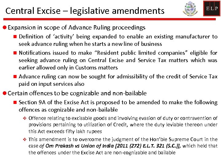 Central Excise – legislative amendments l Expansion in scope of Advance Ruling proceedings n