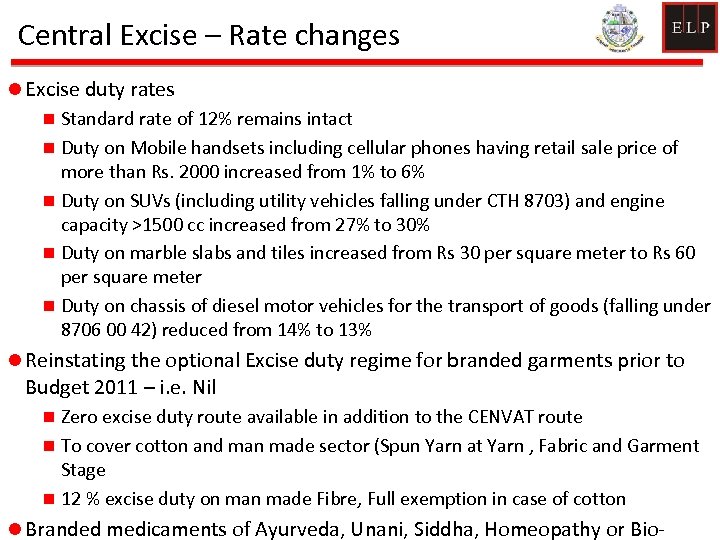 Central Excise – Rate changes l Excise duty rates n Standard rate of 12%