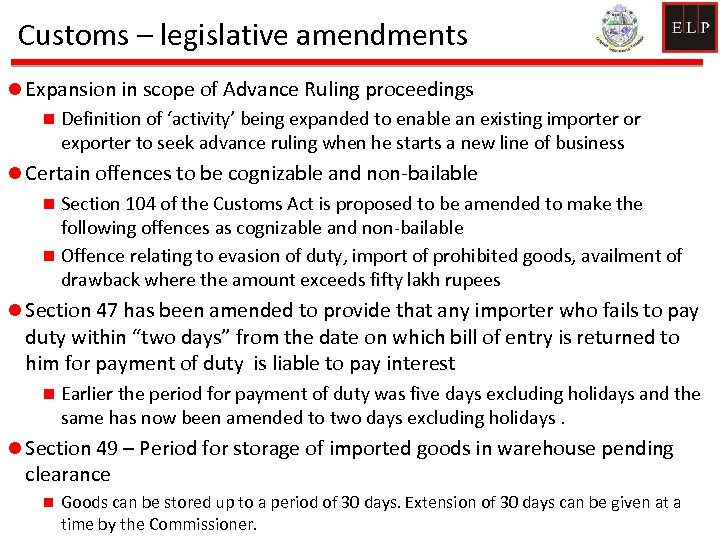 Customs – legislative amendments l Expansion in scope of Advance Ruling proceedings n Definition