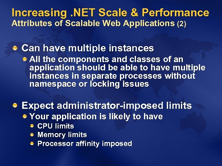 Increasing. NET Scale & Performance Attributes of Scalable Web Applications (2) Can have multiple