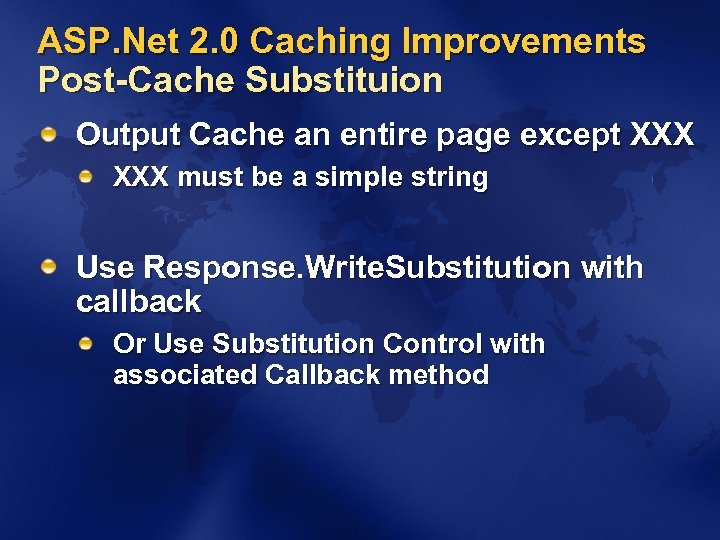 ASP. Net 2. 0 Caching Improvements Post-Cache Substituion Output Cache an entire page except