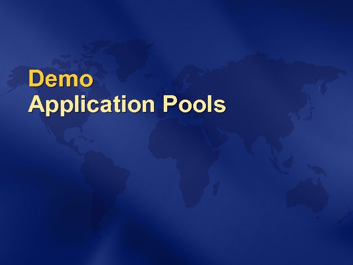 Demo Application Pools 