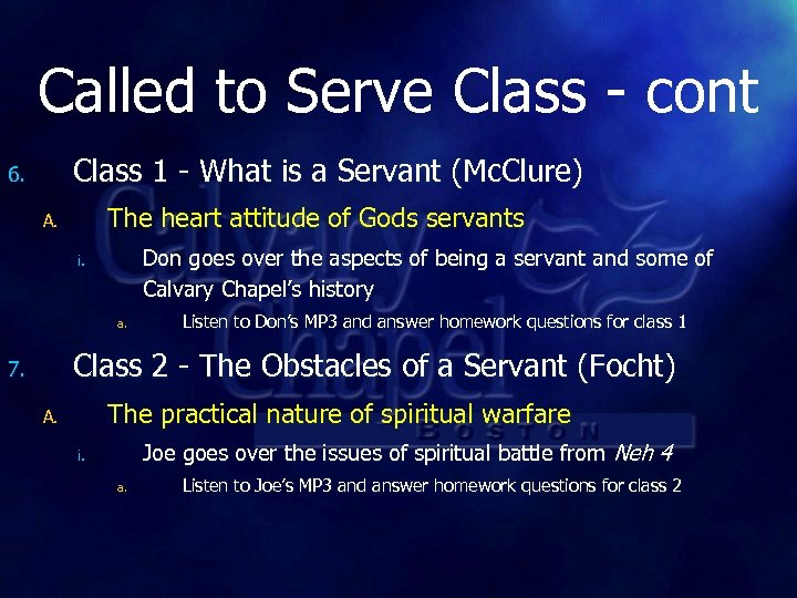 Called to Serve Class - cont Class 1 - What is a Servant (Mc.