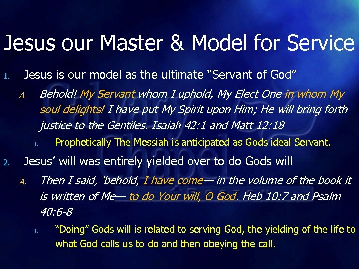 Jesus our Master & Model for Service 1. Jesus is our model as the