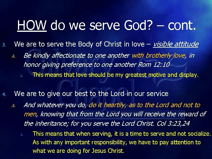 HOW do we serve God? – cont. 3. We are to serve the Body