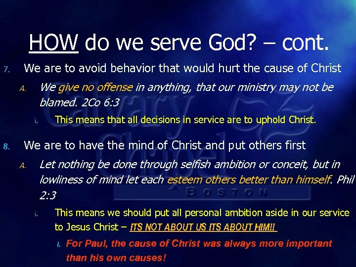 HOW do we serve God? – cont. 7. We are to avoid behavior that