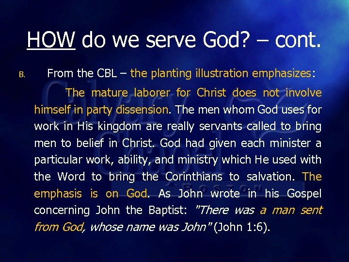 HOW do we serve God? – cont. B. From the CBL – the planting